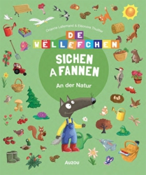 De Wëllefchen - Sichen a Fannen, An der Natur